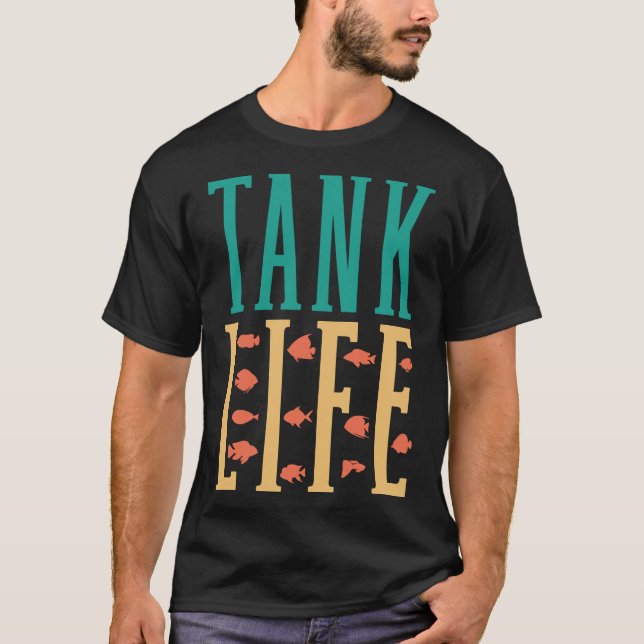 Tank Life Aquarium Owner Fish Keeping T Shirt (Framsida)
