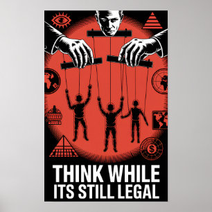 Tänk medan det fortfarande är lagligt Propaganda F Poster