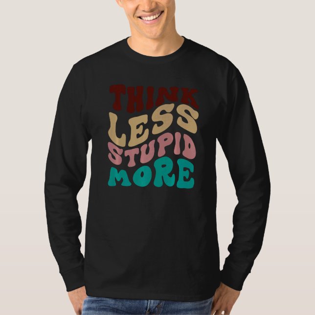 Tänk mindre dumt mer  9 t shirt (Framsida)