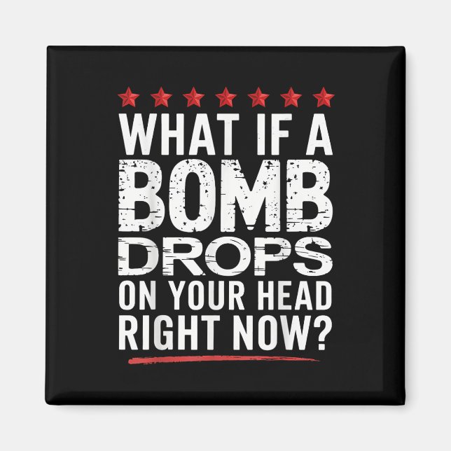 Tänk om en bomb faller på Högerna nu_ Trump Magnet (Framsidan)