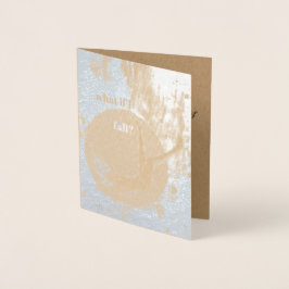 "Tänk om jag faller?" Originalkonst Folierat Kort