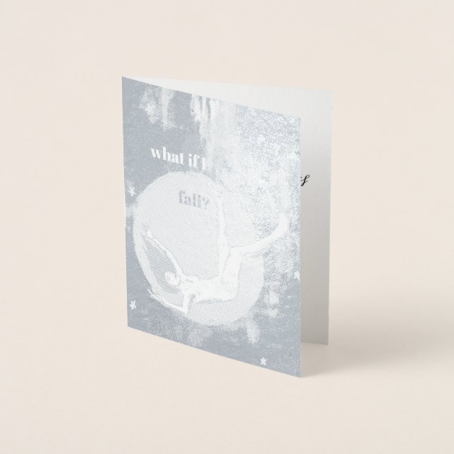 "Tänk om jag faller?" Originalkonst Folierat Kort (Framsida)