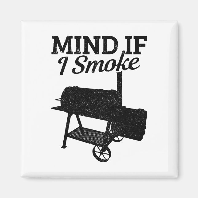Tänk om jag röker Bbq Grillmaster Smoking Kött? Magnet (Framsidan)