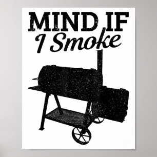 Tänk om jag röker Bbq Grillmaster Smoking Kött? Poster