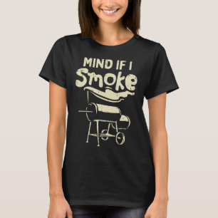 Tänk om jag röker fet Bbq Byrbecue Grillm T Shirt