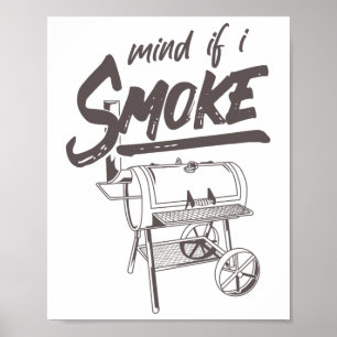 Tänk om jag röker lustigt Bbq-rök Byrbecue Grillin Poster