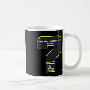 Tänk om jag var relaterad till dig #mylife es #bla kaffemugg
