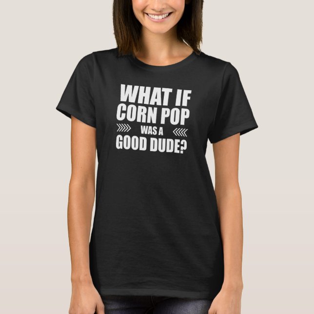 Tänk om Maj Pop var en Bra. T Shirt (Framsida)