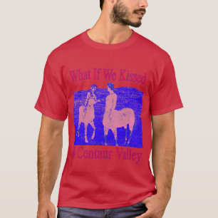 Tänk om vi kysstes på Centaur Valley märkligt och  T Shirt