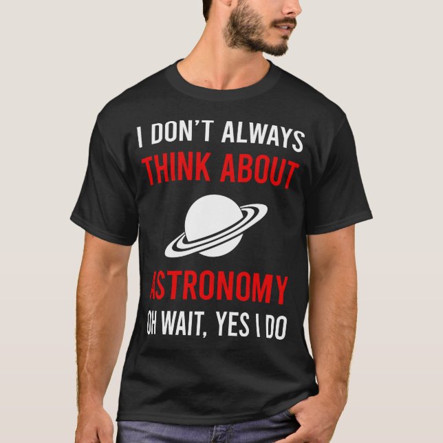 Tänk på astronomi t shirt (Framsida)