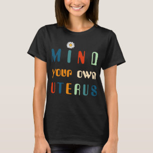 Tänk på din egen livmoder, Roe v. Wade T Shirt