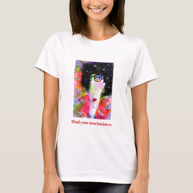 Tänk på din egen sak. t shirt (Framsida)