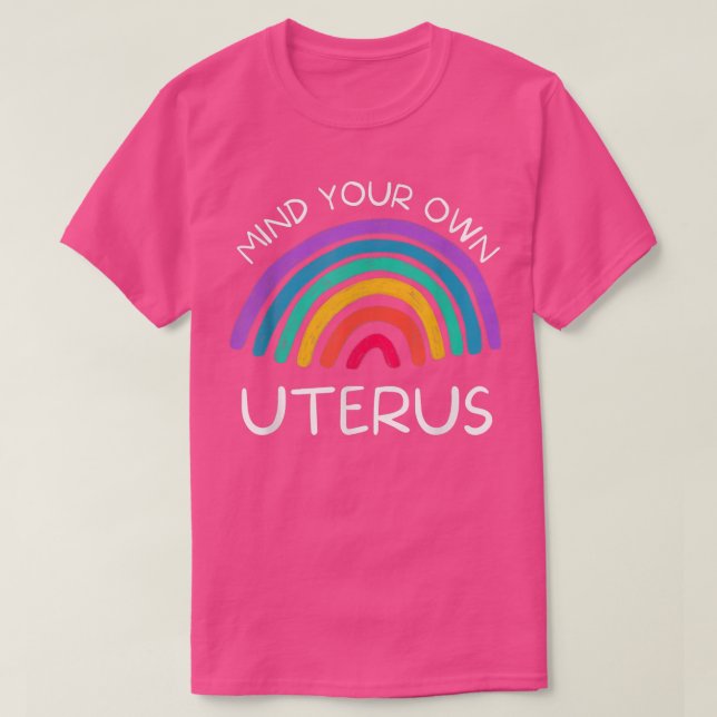 Tänk på dina egna UterusFeminist Womens-Höger3908  T Shirt (Design framsida)