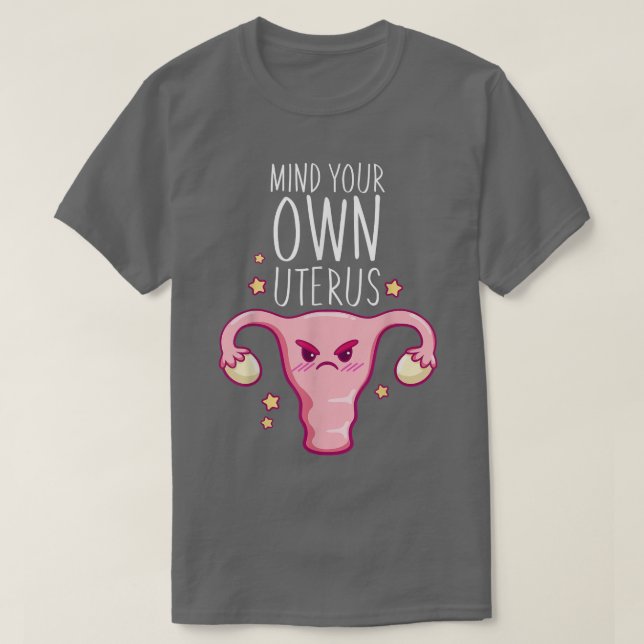 Tänk på ditt eget UterusPro-val: Feminist Womens R T Shirt (Design framsida)
