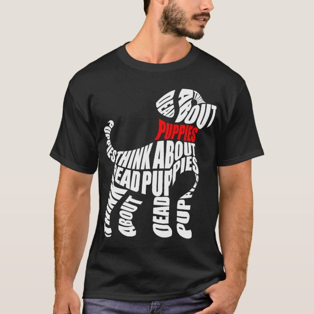 Tänk på döda valpar vita t shirt (Framsida)