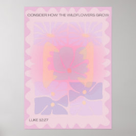 Tänk på hur de vilda blommorna växer upp/Blommigte Poster