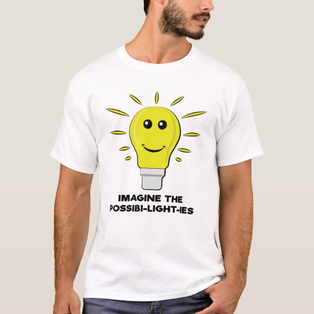 Tänk på möjligheterna - Roliga glödlampor pun T Shirt (Framsida)