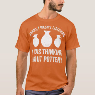 Tänk på Pottery Lera Art Cera T Shirt
