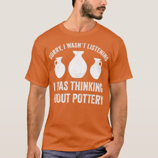 Tänk på Pottery Lera Art Cera T Shirt