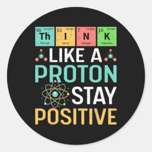 Tänk som en proton, håll dig positiv Periodiska sy Runt Klistermärke