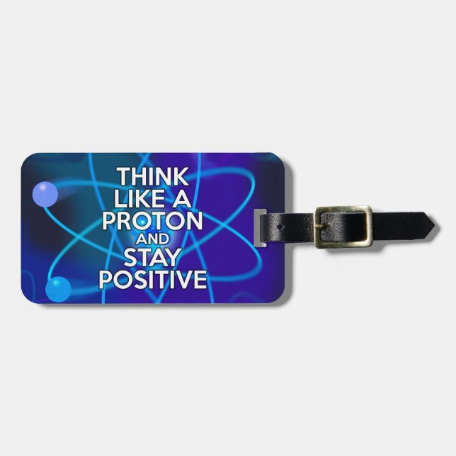 Tänk som en proton och förbli positiv bagagebricka (Horisontell Framsida)
