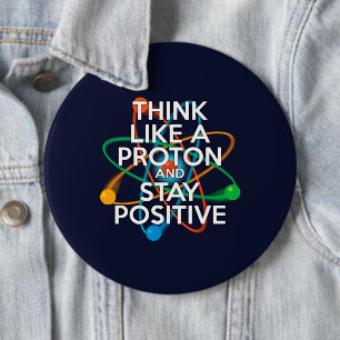 Tänk som en proton och håll dig positiv knapp