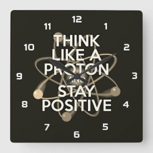 TÄNK SOM EN PROTON OCH VAR POSITIV Vintage Fyrkantig Klocka