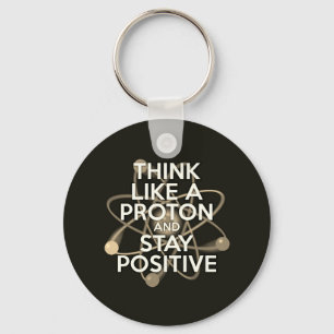 TÄNK SOM EN PROTON OCH VAR POSITIV Vintage Nyckelring