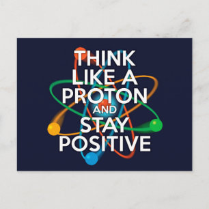 TÄNK SOM EN PROTON OCH VAR POSITIV VYKORT