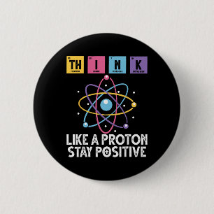 Tänk som en proton, var positiv, rolig vetenskap p knapp