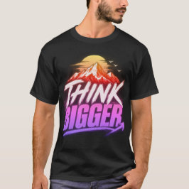 Tänk Större – Motiverande Design för Tillväxttänka T Shirt