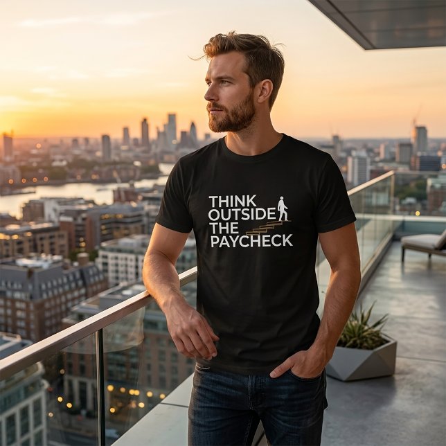 Tänk Utanför Lönechecken T-Shirt (Skapare uppladdad)