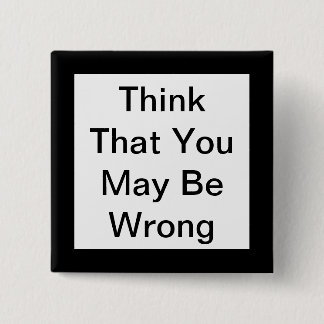 Tänka att du kan vara fel knapp