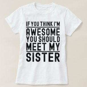 Tänka att jag är Fantastisk.. Du borde träffa min  T Shirt