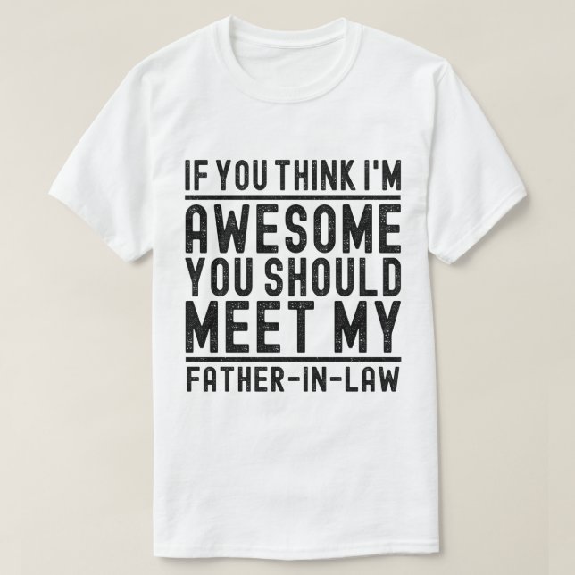 Tänka att jag är Fantastisk.. Du borde träffa min  T Shirt (Design framsida)