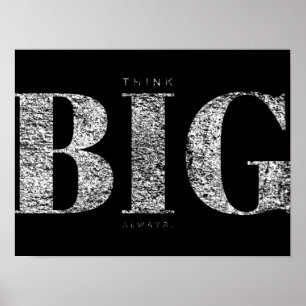 Tänka Big Always Motiverande Poster