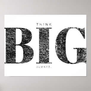 Tänka Big Always Motivering Poster