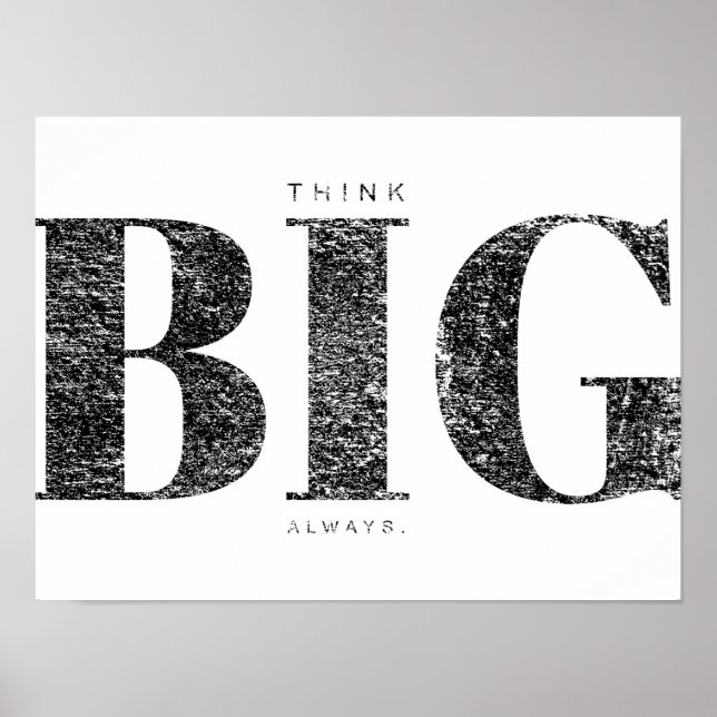 Tänka Big Always | Motivering Poster (Framsidan)