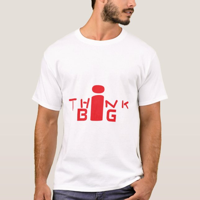 Tänka Big Kreativ Typography Art RED T Shirt (Framsida)
