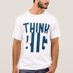 Tänka Big Motivational T Shirt