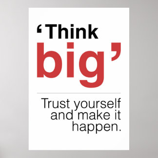 Tänka big Trust själv och få det att hända Poster
