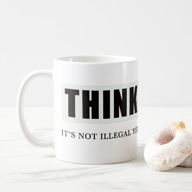 Tänka. Det är ännu inte olagligt Kaffemugg (Med munk)