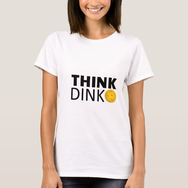 Tänka Dink (Pickleball) Tee Shirt (Framsida)