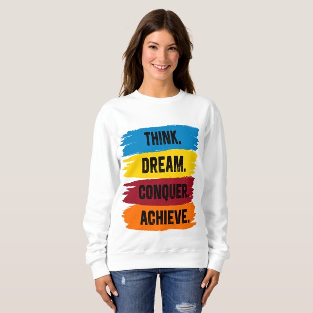 Tänka, Dream, erövra, Achieve T Shirt (Hel framsida)