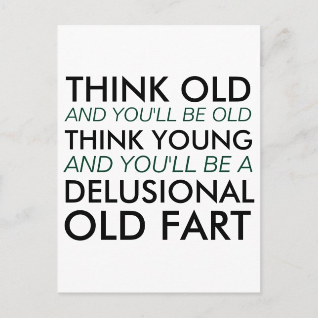 Tänka gammal och du blir gammal vykort (Framsida)