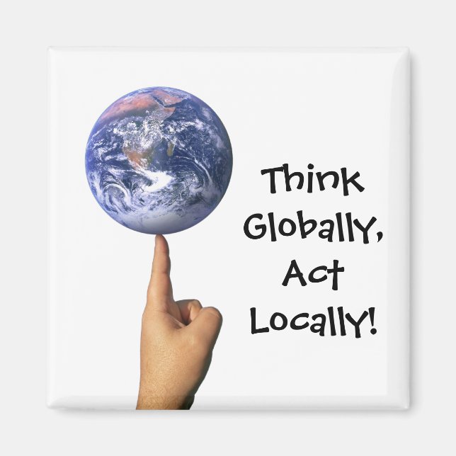 tänka globalt, agera lokalt! Magnet (Framsidan)