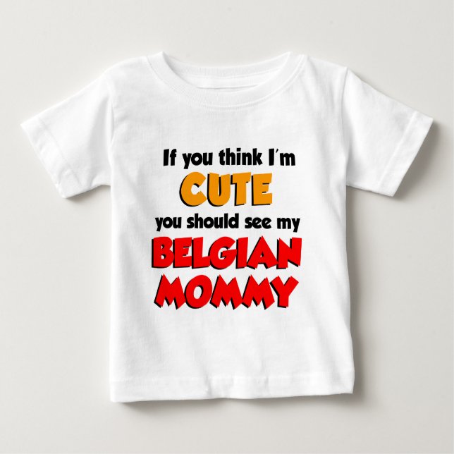 Tänka I är Cute Belgium Mamma T-shirt (Framsida)