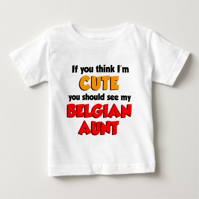 Tänka I är Cute Belgium Moster T Shirt (Framsida)