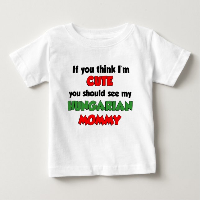 Tänka I är Cute Hungary Mamma Tee Shirt (Framsida)