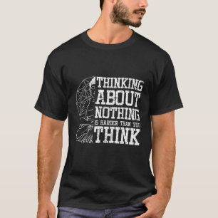 Tänka Ingenting Meditation T Shirt